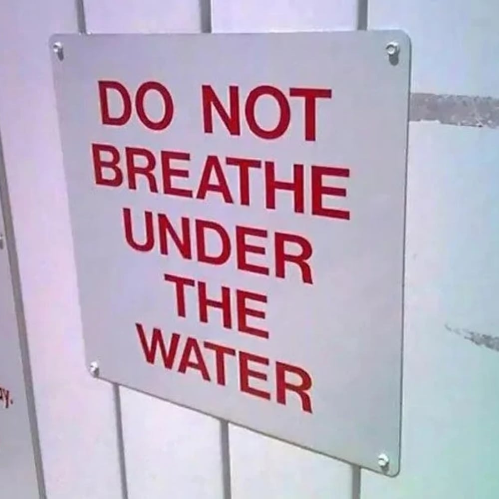 No Underwater Breathing